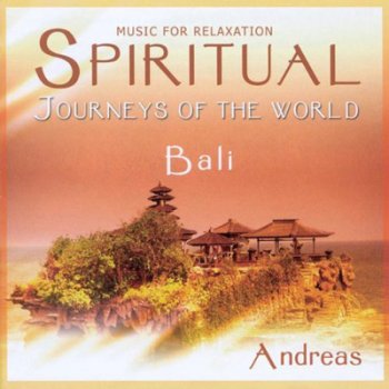 Andreas - Spiritual Journeys of the World / Bali (2007)