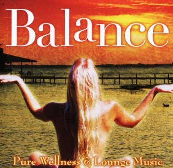Balance - Pure Wellness & Lounge Music (2004)