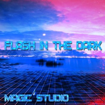 Magic Studio - Flash In The Dark (2011)