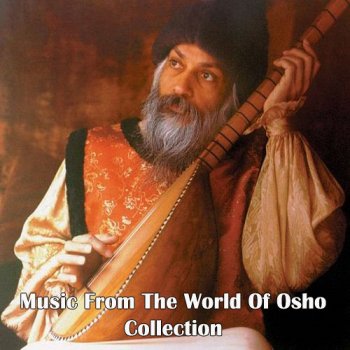 Music From The World Of Osho: Collection (2000-2005)