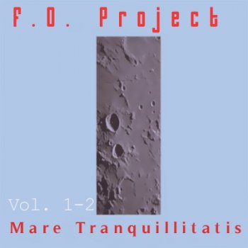 F.D. Project - Mare Tranquillitatis 1-2 (2008)