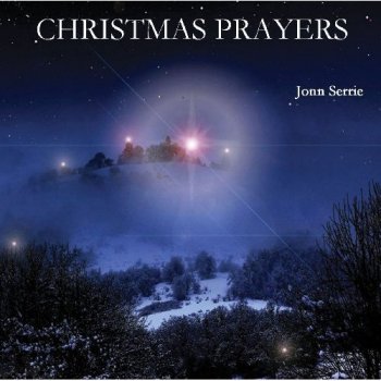 Jonn Serrie - Christmas Prayers (2010)