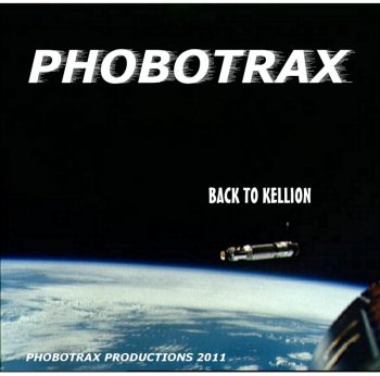 Phobotrax - Back To Kellion (2011)