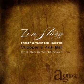 Choopie & Arik Bar - Zen Story - Instrumental Edits (2011)