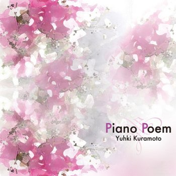 Yuhki Kuramoto - Piano Poem (2010)