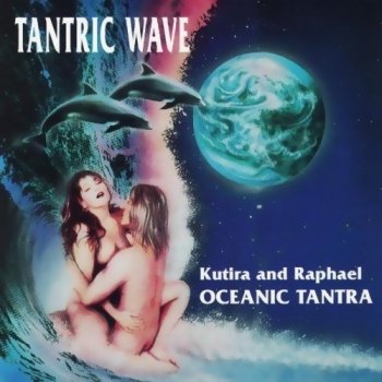Raphael & Kutira - Tantric Wave (2011)