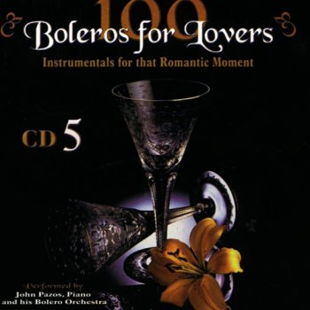 John Pazos - 100 Boleros For Lovers (2005)