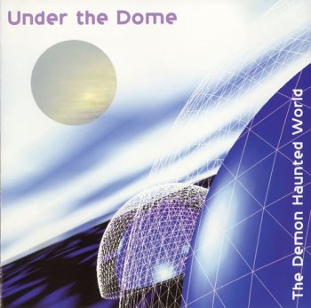 Under The Dome - The Demon Haunted World  (1998)