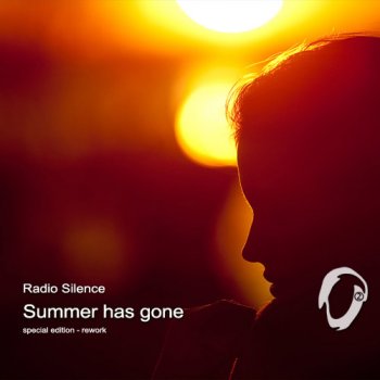 Radio Silence - Summer has gone / special edition rework (2011)